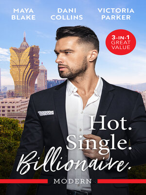cover image of Hot. Single. Billionaire./The Ultimate Playboy/The Ultimate Seduction/The Ultimate Revenge